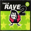 This Is Rave 2