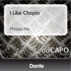 I Like Chopin (Phrase Mix) - Single