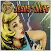 Jesus Wept album lyrics, reviews, download