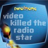 Video Killed The Radio Star