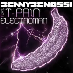 Electroman (Remixes) [feat. T-Pain] - Benny Benassi
