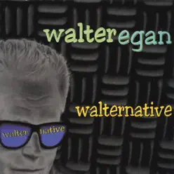 Walternative - Walter Egan