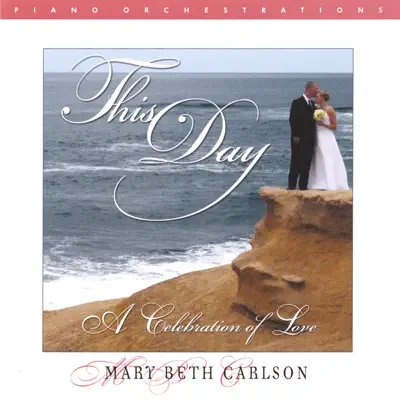 This Day...A Celebration of Love - Mary Beth Carlson
