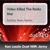 Video Killed the Radio Star (Factory Team Remix) [Duet With Jenny] - Single