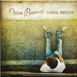 Chasing Mississippi - Dave Barnes