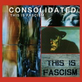 Consolidated - This Is Fascism (Radio Edit)