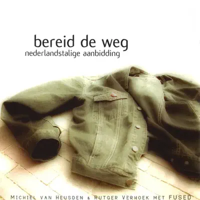 Bereid de Weg - Fused