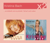 Kristina Bach - ...es kribbelt und es prickelt...