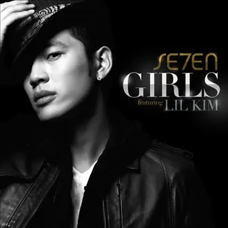 Girls (feat. Lil' Kim) - Single by SE7EN album reviews, ratings, credits