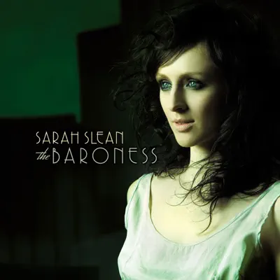 The Baroness - Sarah Slean The Baroness - Sarah Slean