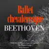 Beethoven : Ballet chevaleresque album lyrics, reviews, download