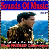 Sounds Of Music pres. Elvis Presley Interviews (Digitally Re-Mastered), 2010