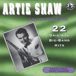 22 Original Big Band Hits - Artie Shaw 22 Original Big Band Hits - Artie Shaw