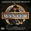 Sawed Off Records Presents: Kalifornia's Most Wanted