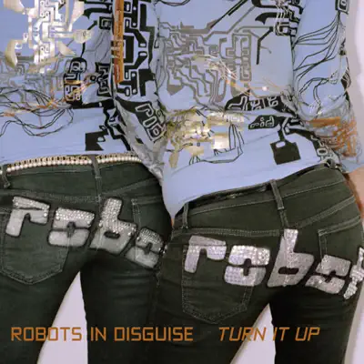Turn It Up - EP - Robots In Disguise