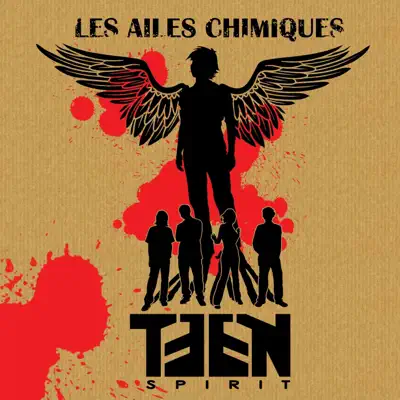 Les ailes chimiques - Teen Spirit Les ailes chimiques - Teen Spirit