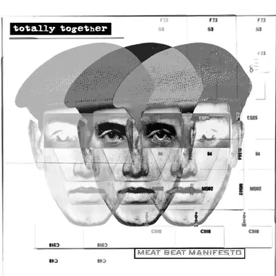 Totally Together - Meat Beat Manifesto