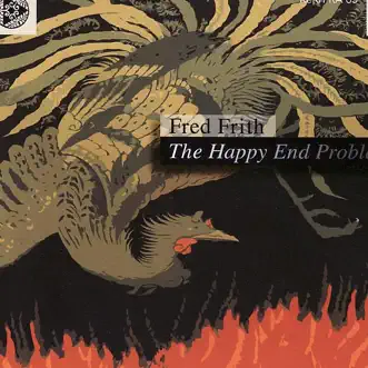 The Happy End Problem by Fred Frith album reviews, ratings, credits