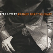 Lyle Lovett - My Baby Don't Tolerate