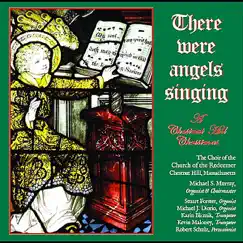 There Were Angels Singing by Michael S. Murray & Choir of the Church of the Redeemer album reviews, ratings, credits