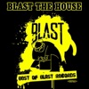 Blast the House - Best of Blast Records