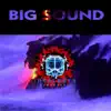 Big Sound album lyrics, reviews, download