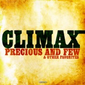 Climax - Precious And Few