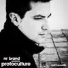 Re*Brand Presents Protoculture: the Story so Far album lyrics, reviews, download