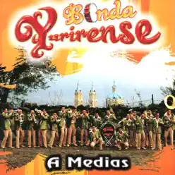 A Medias - Banda Yurirense