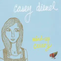 Wind-Up Canary - Casey Dienel
