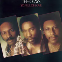 So Full of Love - The O'Jays