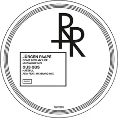 Come Into My Life / Hateful - Single by Jürgen Paape & GusGus album reviews, ratings, credits