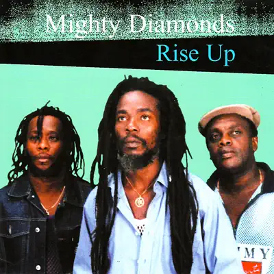 Rise Up - The Mighty Diamonds