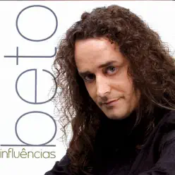 Influências - Beto Influências - Beto
