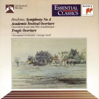 Brahms: Symphony No. 4, Academic Festival Overture, Tragic Overture by George Szell & The Cleveland Orchestra album reviews, ratings, credits