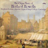The Organ Music of Herbert Howells Vol 1 - the Organ of King's College, Cambridge artwork