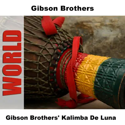 Gibson Brothers' Kalimba de Luna - Gibson Brothers