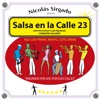 Nicolas Sirgado Presents Salsa en la Calle 23
