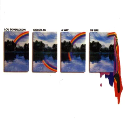 Color As a Way of Life - Lou Donaldson Color As a Way of Life - Lou Donaldson