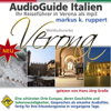 Verona, der AudioGuide - Markus K. Ruppert