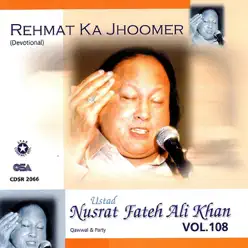 Rehmat Ka Jhoomer, Vol. 108 - Nusrat Fateh Ali Khan Rehmat Ka Jhoomer, Vol. 108 - Nusrat Fateh Ali Khan