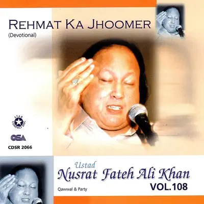 Rehmat Ka Jhoomer, Vol. 108 - Nusrat Fateh Ali Khan Rehmat Ka Jhoomer, Vol. 108 - Nusrat Fateh Ali Khan