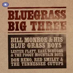 Bluegrass Big Three Vol. 1 - Bill Monroe