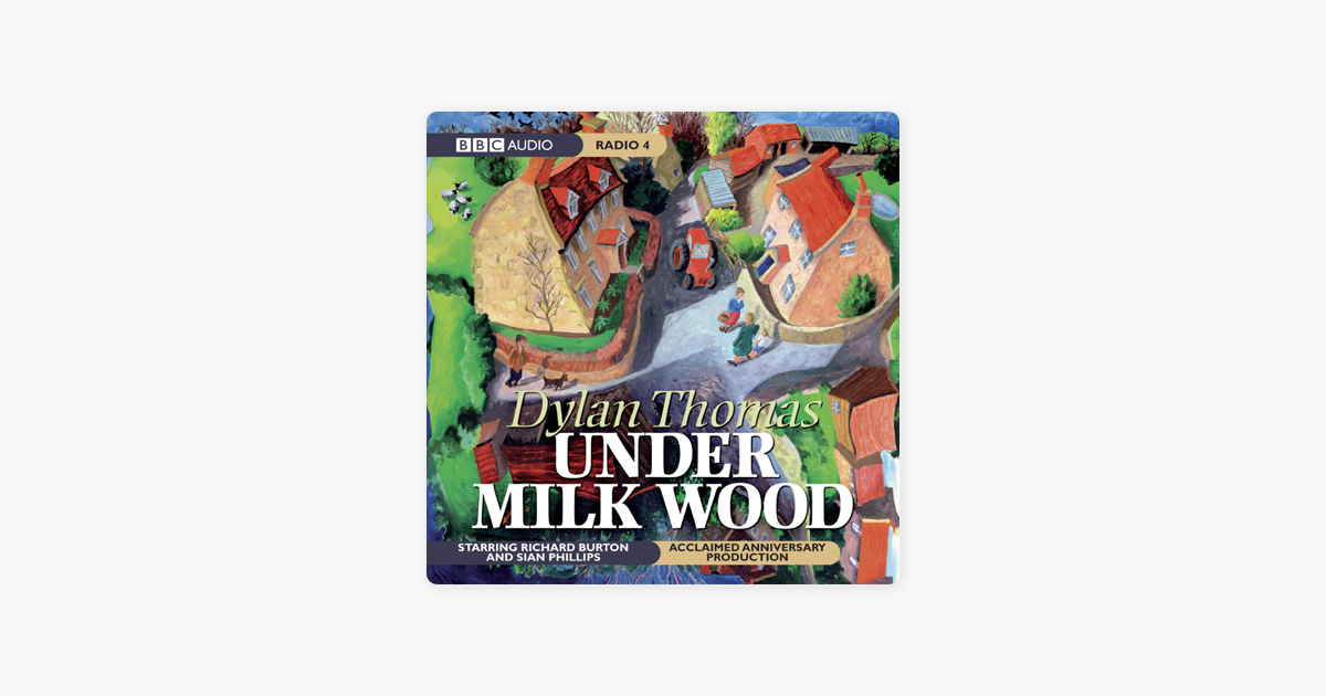 Under Milk Wood Anniversary Today >> Under Milk Wood Dramatised On Apple Books Under Milk Wood Anniversary Today >> Under Milk Wood Dramatised On Apple Books