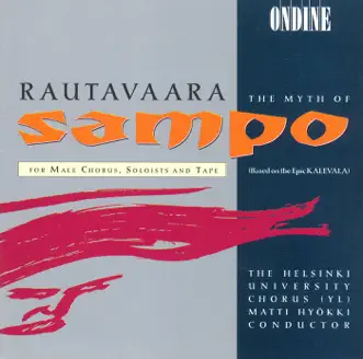 Sammon Ryosto (The Myth of Sampo): Kutsun Pohjolan Kokohon! (Voice of Louhi, Mistress of Pohjola, Lemminkainen, Vainamonen, Ilmarinen) by Tom Nyman, Sauli Tiilikainen, Helsinki University Chorus, Einojuhani Rautavaara, Matti Hyökki, Antti Suhonen & Pasi Hyökki song reviws