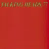 Talking Heads: 77 album lyrics, reviews, download