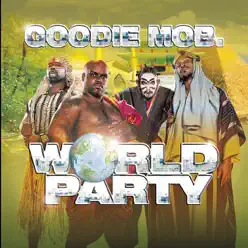 World Party - Goodie Mob