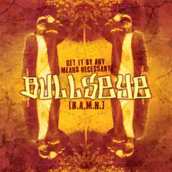 Get It By Any Means Necessary by Bullseye album reviews, ratings, credits