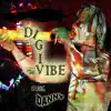 Digivibe (feat. Danny) - Single album lyrics, reviews, download