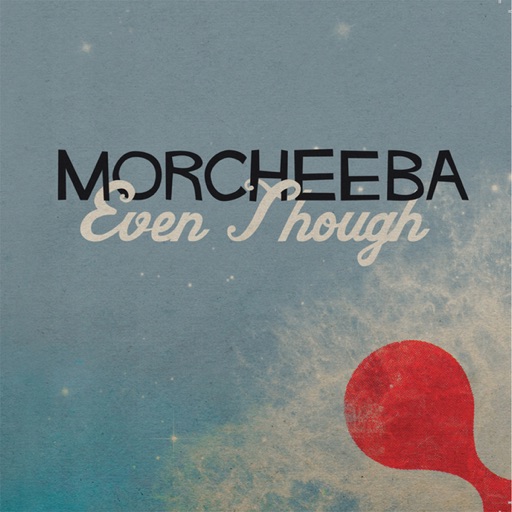 Art for Even Though (Radio Edit) by Morcheeba